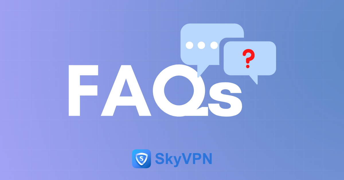 skyvpn FAQs