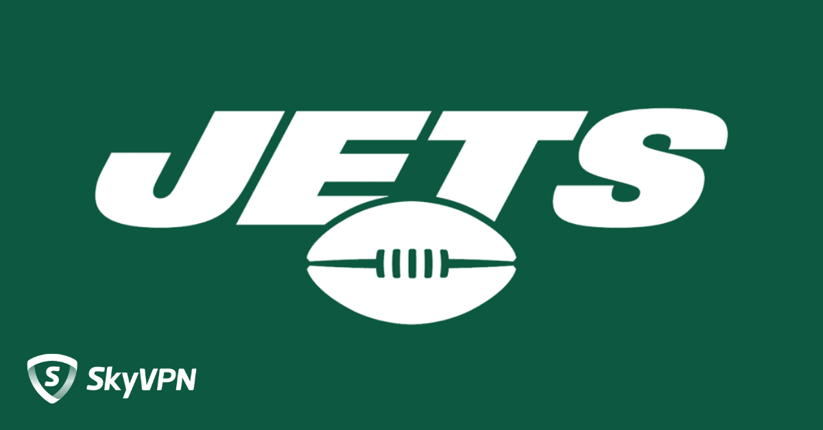 How to Live Stream NFL New York Jets Games Online - SkyVPN